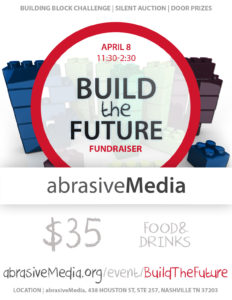 Image of building blocks behind a red circle, with the text, Build the Future, $35 for tickets, Food & Drinks, visit www.abrasivemedia.org/event/buildthefuture